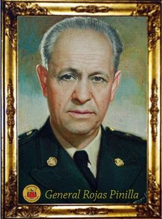 GENERAL ROJAS PINILLA GENERAL ROJAS PINILLA
