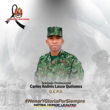 El soldado profesional Carlos Andrés Lasso Quiñones, honor y Gloria por siempre 