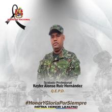 Honor y gloria al soldado profesional Keyler Alonso Ruiz Hernández