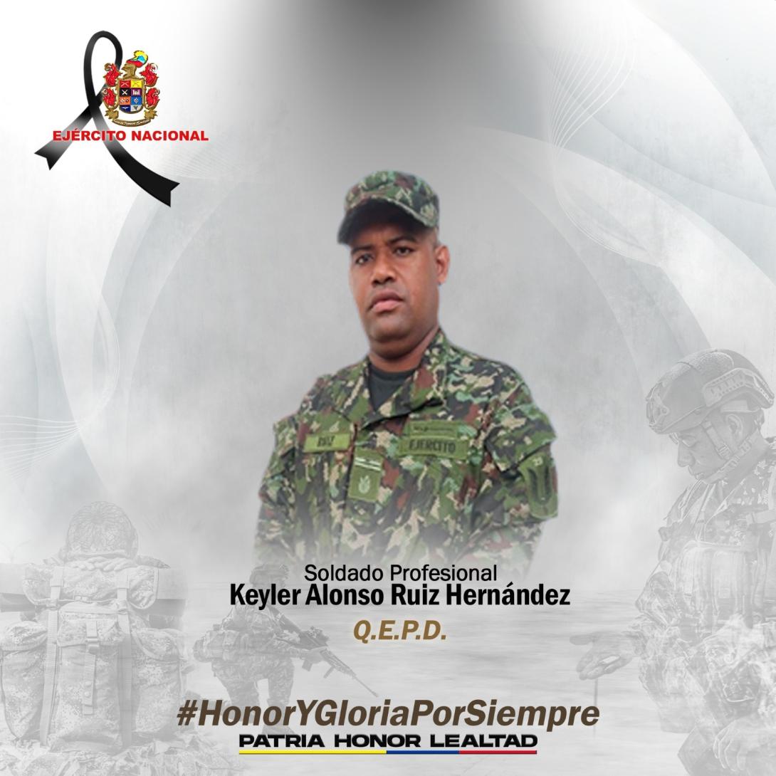 Honor y gloria al soldado profesional Keyler Alonso Ruiz Hernández