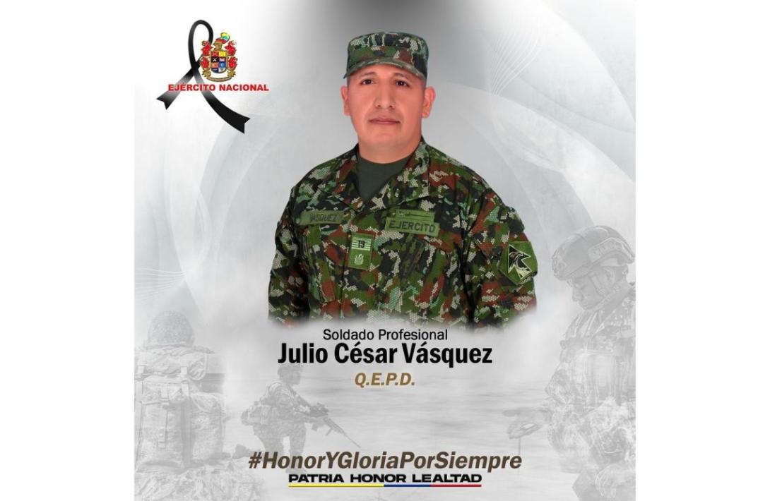 Soldado Profesional Julio Cesar Vásquez (QEPD)